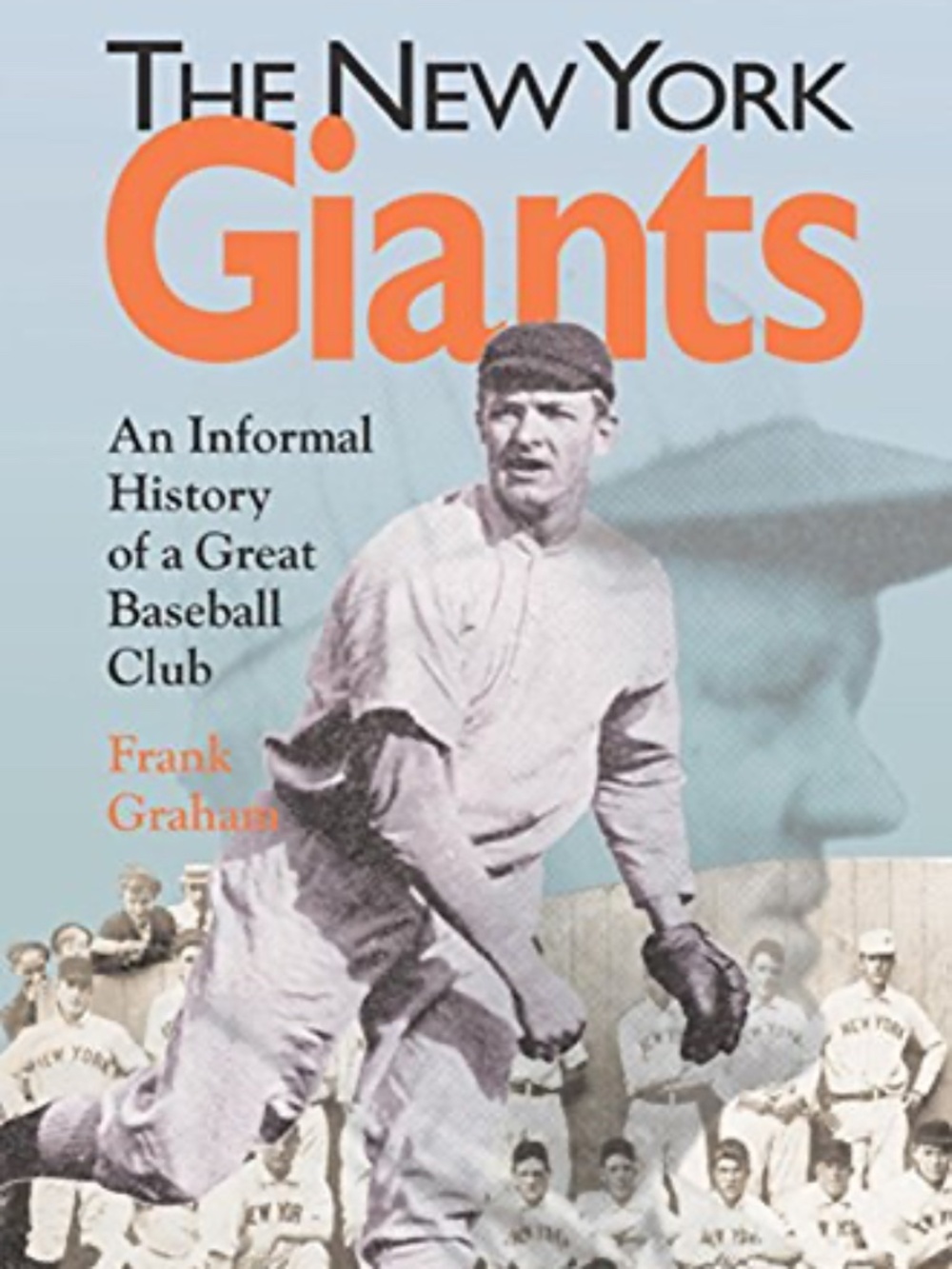 The New York Giants An Informal History of a Great Baseball Club by Frank Graham